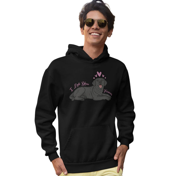 .com - Black Lab You Forever - Adult Unisex Hoodie Sweatshirt