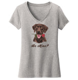Chocolate Labrador Be Mine - Women's V-Neck T-Shirt