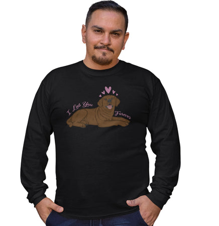 Chocolate Lab You Forever - Adult Unisex Long Sleeve T-Shirt