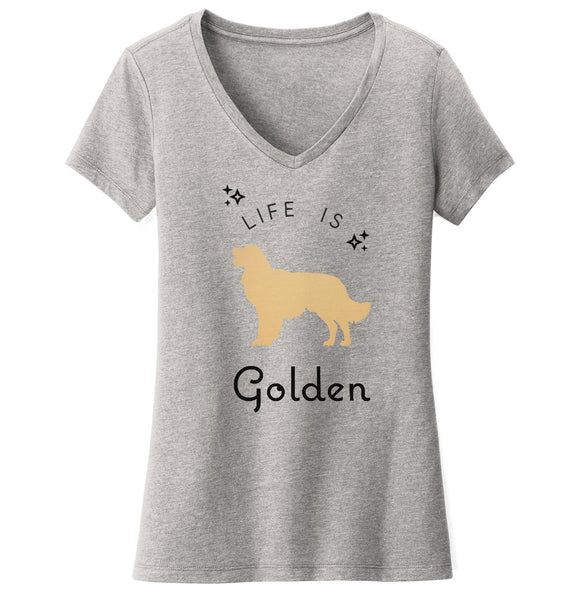 Life Is Golden Retriever - Women's V-Neck T-Shirt