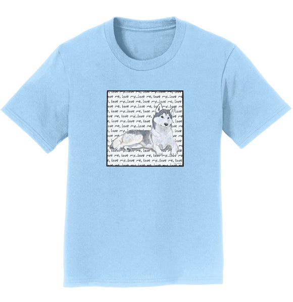 Siberian Husky Love Text - Zeppa Studios - Kids' Unisex T-Shirt