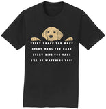 Every Snack You Make Yellow Lab - Adult Unisex T-Shirt