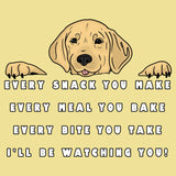 Every Snack You Make Yellow Lab - Adult Unisex T-Shirt