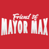 Friend of Mayor Max - Kids' Unisex T-Shirt