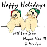 Happy Holidays from Mayor Max III and Meadow - Adult Unisex T-Shirt