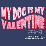 JHS My Dog Is My Valentine - Adult Unisex T-Shirt