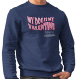 JHS My Dog Is My Valentine - Adult Unisex Crewneck Sweatshirt