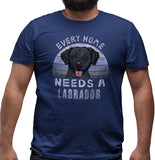 Every Home Needs a Labrador Retriever (Black) - Adult Unisex T-Shirt