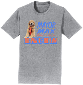 Mayor Max The Paw is the Law - Adult Unisex T-Shirt