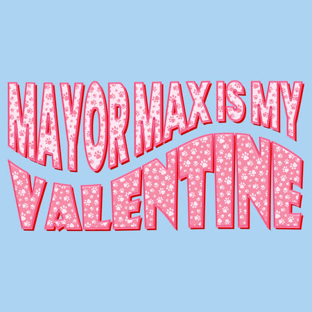 Mayor Max Valentine Text - Kids' Unisex T-Shirt