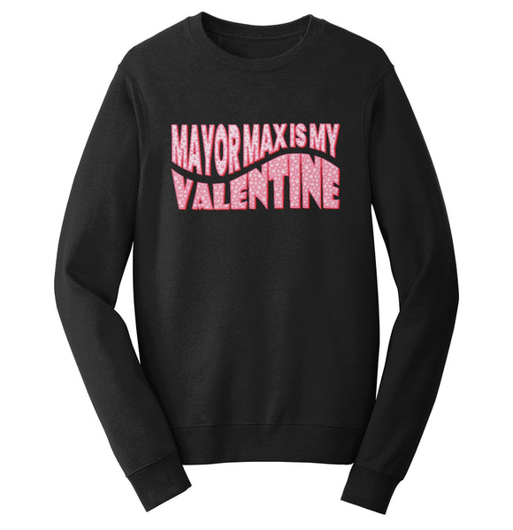 Mayor Max Valentine Text - Adult Unisex Crewneck Sweatshirt