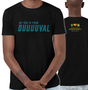 My Dog Is From Duval - Adult Unisex T-Shirt
