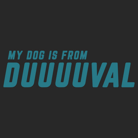My Dog Is From Duval - Adult Unisex T-Shirt