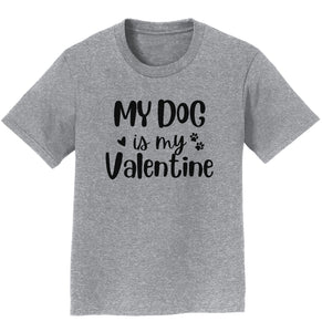 My Dog Valentine - Kids' Unisex T-Shirt