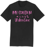 My Golden Valentine - Adult Unisex T-Shirt
