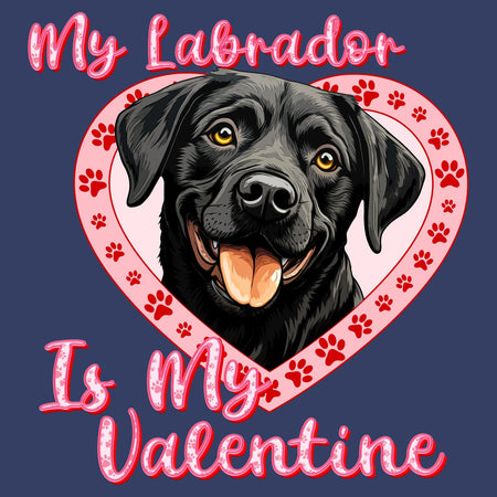 My Labrador Is My Valentine - Personalized Custom Adult Unisex T-Shirt