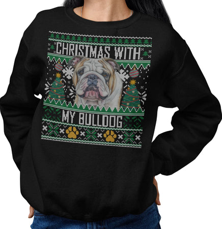 Ugly Sweater Christmas with My Bulldog - Adult Unisex Crewneck Sweatshirt