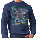 Ugly Sweater Christmas with My French Bulldog - Adult Unisex Crewneck Sweatshirt
