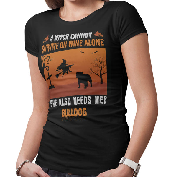 A Witch Needs Her Bulldog - Women's Fitted T-Shirt