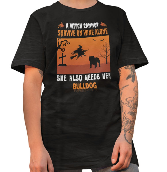 A Witch Needs Her Bulldog - Adult Unisex T-Shirt