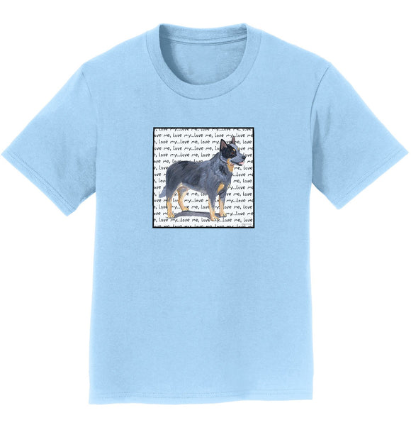 Australian Cattle Dog Love Text - Kids' Unisex T-Shirt