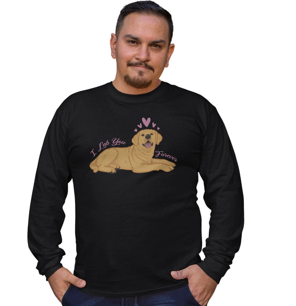 .com - Yellow Lab You Forever - Adult Unisex Long Sleeve T-Shirt