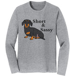 Short and Sassy - Adult Unisex Long Sleeve T-Shirt