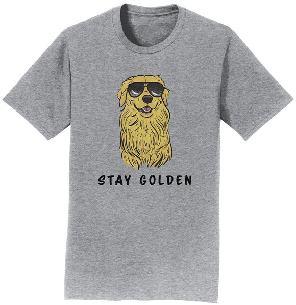 Stay Golden Retriever - Adult Unisex T-Shirt