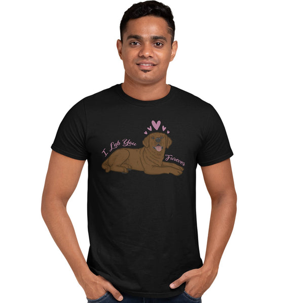 .com - Chocolate Lab You Forever - Adult Unisex T-Shirt