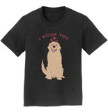 Golden Retriever I Woof You - Kids' Unisex T-Shirt