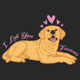Yellow Lab You Forever - Adult Unisex T-Shirt